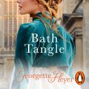 Bath Tangle: A classic Regency romance Audiobook