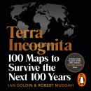 Terra Incognita: 100 Maps to Survive the Next 100 Years Audiobook