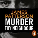 Murder Thy Neighbour: (Murder Is Forever: Volume 4) Audiobook