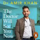The Doctor Will See You Now: The highs and lows of my life as an NHS GP Audiobook