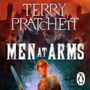 Men At Arms: (Discworld Novel 15): from the bestselling series that inspired BBC’s The Watch