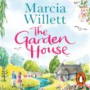 Garden House: A beautiful, feel-good story about family and buried secrets, Marcia Willett