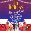 Finding Love at the Christmas Market: Curl up with 2020’s most magical Christmas story, Jo Thomas