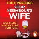 Your Neighbour’s Wife Audiobook