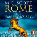 Rome: The Emperor's Spy (Rome 1): A high-octane historical adventure guaranteed to have you on the e Audiobook