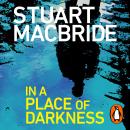 In a Place of Darkness: The gripping Richard & Judy Book Club crime thriller from the No. 1 Sunday Times bestselling author of the Logan McRae series Audiobook