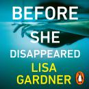 Before She Disappeared: From the bestselling thriller writer Audiobook
