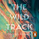 The Wild Track: adopting, mothering, belonging Audiobook