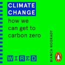 Climate Change (WIRED guides): How We Can Get to Carbon Zero Audiobook