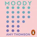 Moody: A Woman's 21st-Century Hormone Guide Audiobook