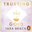 Trusting the Gold: Learning to nurture your inner light Audiobook