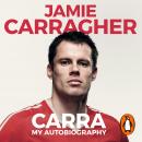Carra: My Autobiography Audiobook