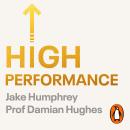 High Performance: Lessons from the Best on Becoming Your Best Audiobook