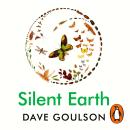 Silent Earth: Averting the Insect Apocalypse Audiobook