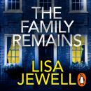 The Family Remains: from the author of worldwide bestseller The Family Upstairs Audiobook