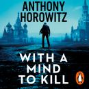 With a Mind to Kill: The explosive Sunday Times bestseller Audiobook