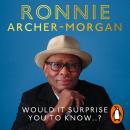 Would It Surprise You To Know…? Audiobook