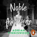 Noble Ambitions: The Fall and Rise of the Post-War Country House Audiobook