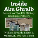 Inside Abu Ghraib: Memoirs of Two U.S. Military Intelligence Officers Audiobook