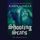 Shooting Scars: Book 2 in The Artists Trilogy Audiobook