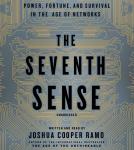 The Seventh Sense: Power, Fortune, and Survival in the Age of Networks Audiobook