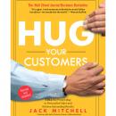 Hug Your Customers: The Proven Way to Personalize Sales and Achieve Astounding Results Audiobook