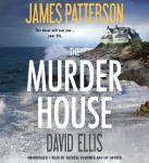 Murder House, David Ellis, James Patterson