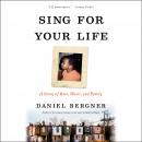 Sing for Your Life: A Story of Race, Music, and Family Audiobook