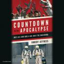 Countdown to the Apocalypse: Why ISIS and Ebola Are Only the Beginning Audiobook