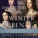 Daughters of the Winter Queen: Four Remarkable Sisters, the Crown of Bohemia, and the Enduring Legac Audiobook