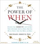 The Power of When: Discover Your Chronotype--and the Best Time to Eat Lunch, Ask for a Raise, Have S Audiobook