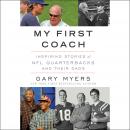My First Coach: Inspiring Stories of NFL Quarterbacks and Their Dads Audiobook