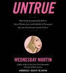 Untrue: Why Nearly Everything We Believe About Women, Lust, and Infidelity Is Wrong and How the New  Audiobook