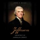 Jefferson: Architect of American Liberty Audiobook