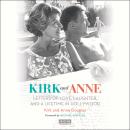 Kirk and Anne (Turner Classic Movies): Letters of Love, Laughter, and a Lifetime in Hollywood Audiobook