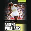 Serena Williams: Legends in Sports Audiobook