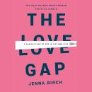 The Love Gap: A Radical Plan to Win in Life and Love
