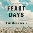 Feast Days, Ian MacKenzie