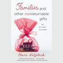 Families and Other Nonreturnable Gifts Audiobook
