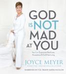 God Is Not Mad at You: You Can Experience Real Love, Acceptance & Guilt-free Living Audiobook