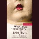 What Ever Happened to Baby Jane? Audiobook