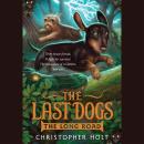 The Last Dogs: The Long Road Audiobook