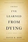 Things I've Learned from Dying: A Book About Life Audiobook
