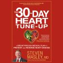 The 30-Day Heart Tune-Up: A Breakthrough Medical Plan to Prevent and Reverse Heart Disease Audiobook