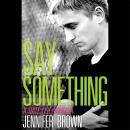 Say Something: A Hate List Novella Audiobook