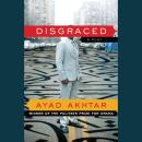 Disgraced: A Play Audiobook