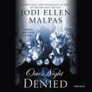 One Night: Denied, Jodi Ellen Malpas