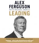 Leading: Learning from Life and My Years at Manchester United, Michael Moritz, Alex Ferguson