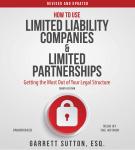 How to Use Limited Liability Companies and Limited Partnerships :Getting the Most Out of Your Legal  Audiobook
