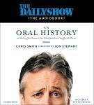 The Daily Show (The AudioBook): An Oral History as Told by Jon Stewart, the Correspondents, Staff and Guests